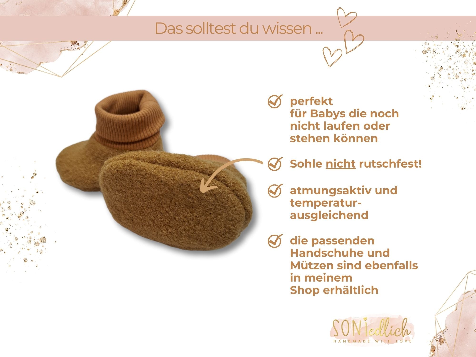 Babyschuhe aus Wollwalk, für Babys die noch nicht laufen oder stehen können, da die Sohle nicht rutschfest ist. Pasende Handschuhe und eine Walkmütze ist ebenfalls bei SONIedlich erhältlich.